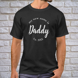 My New Name is Daddy New Dadad on Black Est T-Shir Tシャツ