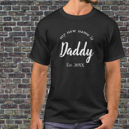 My New Name is Daddy New Dadad on Black T-Shirt Tシャツ