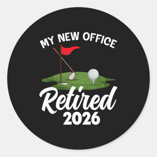 My New Office Retired 2026 Golf Retirement Golfer  ラウンドシール (正面)