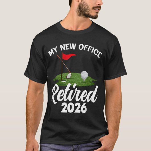 My New Office Retired 2026 Golf Retirement Golfer Tシャツ (正面)