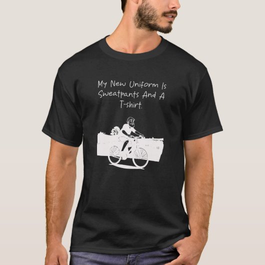 My New Uniform Sweatpants & Casual T-Shirt Funny Tシャツ (正面)