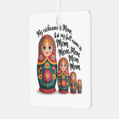 My Nickname Is Mom, But My Full Name Is Mom Mom メタルオーナメント (正面左)