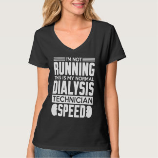 My Normal Dialysis Technician Speed Kidney Dialysi Tシャツ