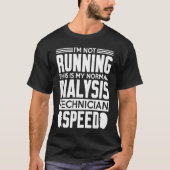 My Normal Dialysis Technician Speed Kidney Dialysi Tシャツ (正面)