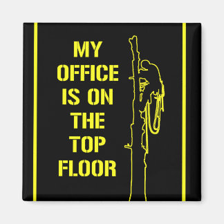 My office is on the top floor: Arborist マグネット