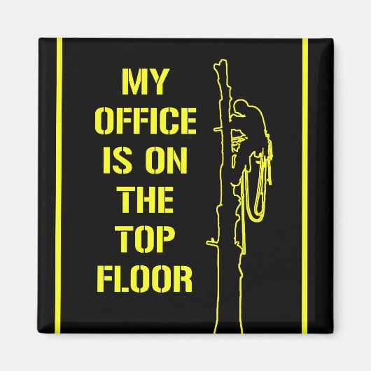My office is on the top floor: Arborist マグネット (正面)