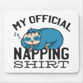 My official napping shirt - Lazy sleeping Sloth マウスパッド (正面)