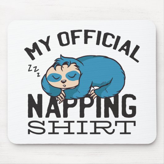 My official napping shirt - Lazy sleeping Sloth マウスパッド (正面)