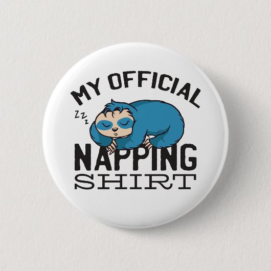 My official napping shirt - Lazy sleeping Sloth Bu 缶バッジ (正面)
