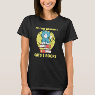 My Only Weakness Cats & Books Cat  Kitten Bookworm Tシャツ