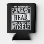 My Opinion Offended You Funny Sarcastic Humor  缶クーラー (正面)