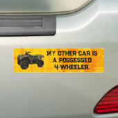My Other Car Is a Possessed 4-Wheeler バンパーステッカー (車上)