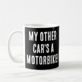 My Other Car's a Motorbike コーヒーマグカップ (左)