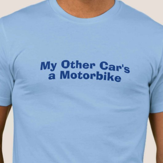 My Other Car's a Motorbike Tシャツ