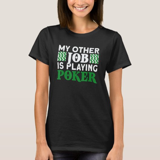 my other job poker player texas hold em casino pok tシャツ (正面)
