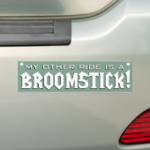 My Other Ride is a Bromstick バンパーステッカー (車上)
