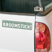 My Other Ride is a Bromstick バンパーステッカー (トラック上)