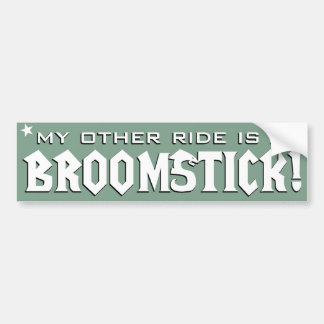 My Other Ride is a Bromstick バンパーステッカー