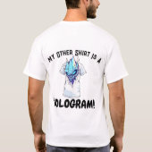 My Other Shirt is a Hologram - おもしろい Sci-Fi Glitch Tシャツ (裏面)