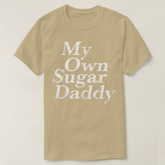 My own sugar daddy  tシャツ (デザイン正面)