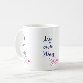 My Own Way Typography Coffee Mug コーヒーマグカップ