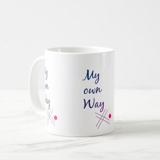 My Own Way Typography Coffee Mug コーヒーマグカップ (正面左)