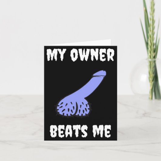 My Owner Beats Me Fun Novelty Adult Humour Black  カード (正面)