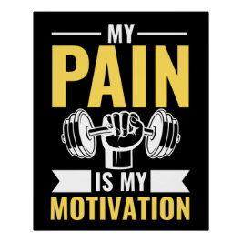 My Pain Is My Motivation, Gym Inspirational Quotes ポスター