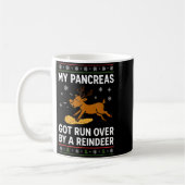My Pancreas Got Run Over By A Reindeer Christmas D コーヒーマグカップ (左)