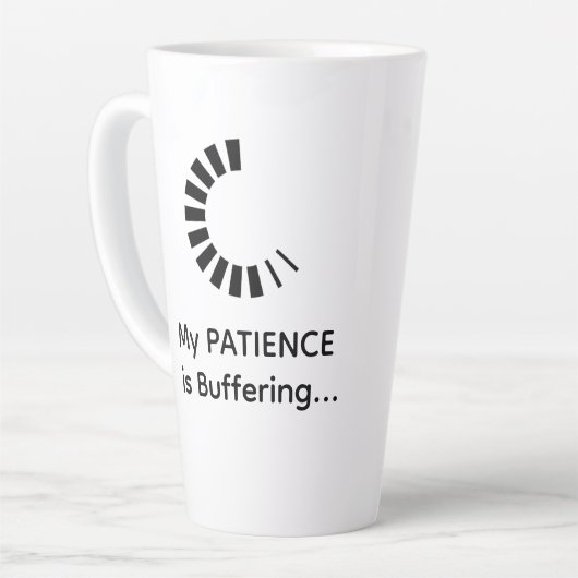 My Patience Is Buffering Latte – Funny Coffee Mug カフェラテマグ (左アングル)