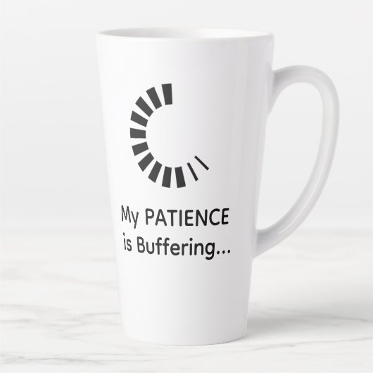 My Patience Is Buffering Latte – Funny Coffee Mug カフェラテマグ (右)