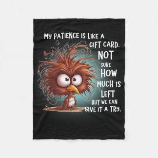My Patience Is Like A Gift Card Not Sure How Much  フリースブランケット