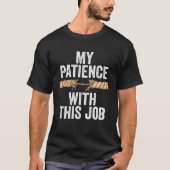 My Patience With This Job Tシャツ (正面)