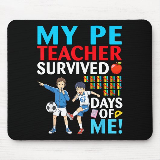 My Pe Teacher Survived 67 Days Of Me Student Back  マウスパッド (正面)