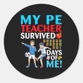 My Pe Teacher Survived 67 Days Of Me Student Back ラウンドシール (正面)