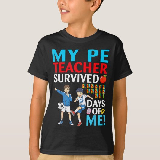 My Pe Teacher Survived 67 Days Of Me Student Back  Tシャツ (正面)