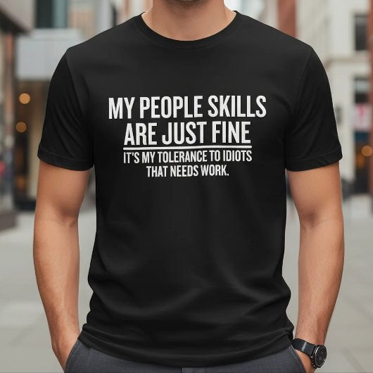 My People Skills Are Just Fine Funny Sarcastic Tシャツ