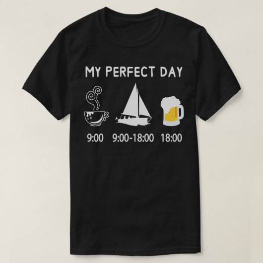 MY PERFECT DAYコーヒーセーリングビアセーリングボート Tシャツ (デザイン正面)