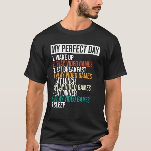 My Perfect DayビデオゲーおもしろいムクールGamer_8 Tシャツ (正面)