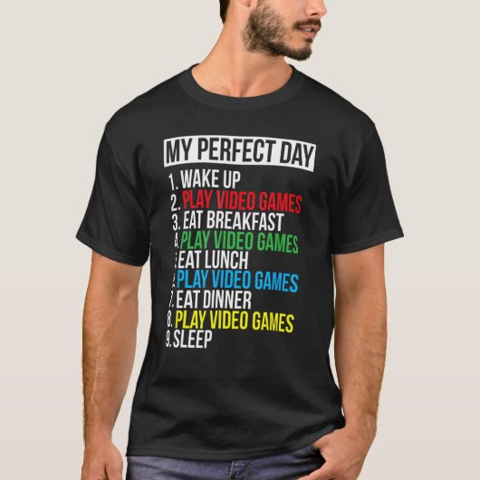 My Perfect Dayビデオゲームゲーマーカッコいいティー Tシャツ (正面)