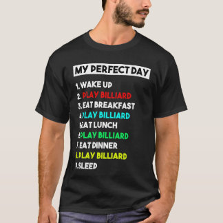 My Perfect Dayビリヤード選手のTシャツおもしろい Tシャツ