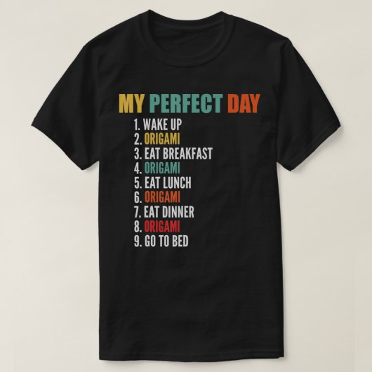 My Perfect Day おもしろい Origami Tシャツ (デザイン正面)