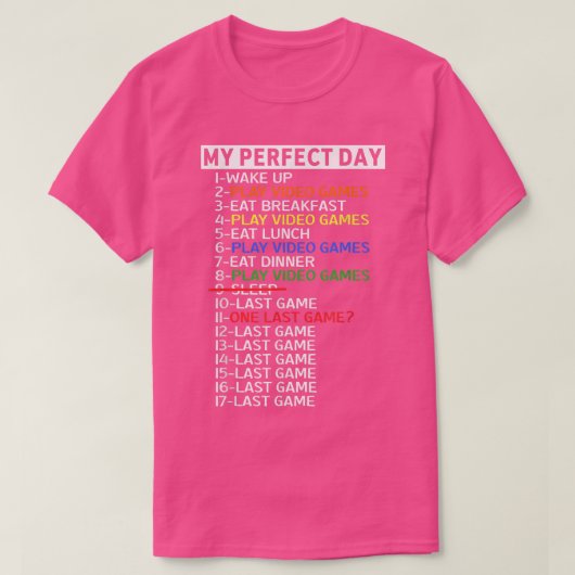 My Perfect Day 遊 Video Games T-Shirt Tシャツ (デザイン正面)