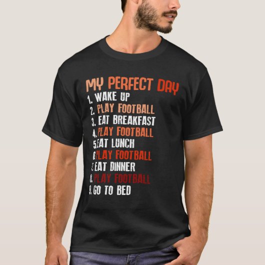 My Perfect Day Play Football Sport Football Tシャツ (正面)