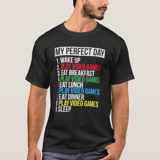 My Perfect Day Tee Gift Video Games おもしろい Gam Tシャツ (正面)