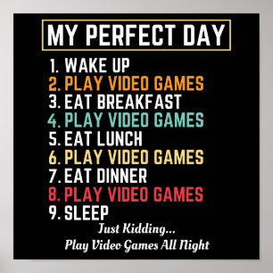 My Perfect Day Video Games Funny ポスター