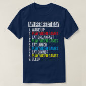 My Perfect Day Video Games Funny Cool Gamer Gift  Tシャツ (デザイン正面)