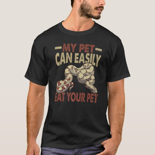 My Pet Can Easily Eat Your Pet   Ball Python Snake Tシャツ (正面)