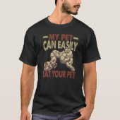 My Pet Can Easily Eat Your Pet Ball Python Snake Tシャツ (正面)