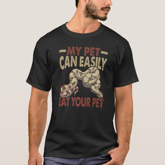 My Pet Can Easily Eat Your Pet Ball Python Snake Tシャツ (正面)